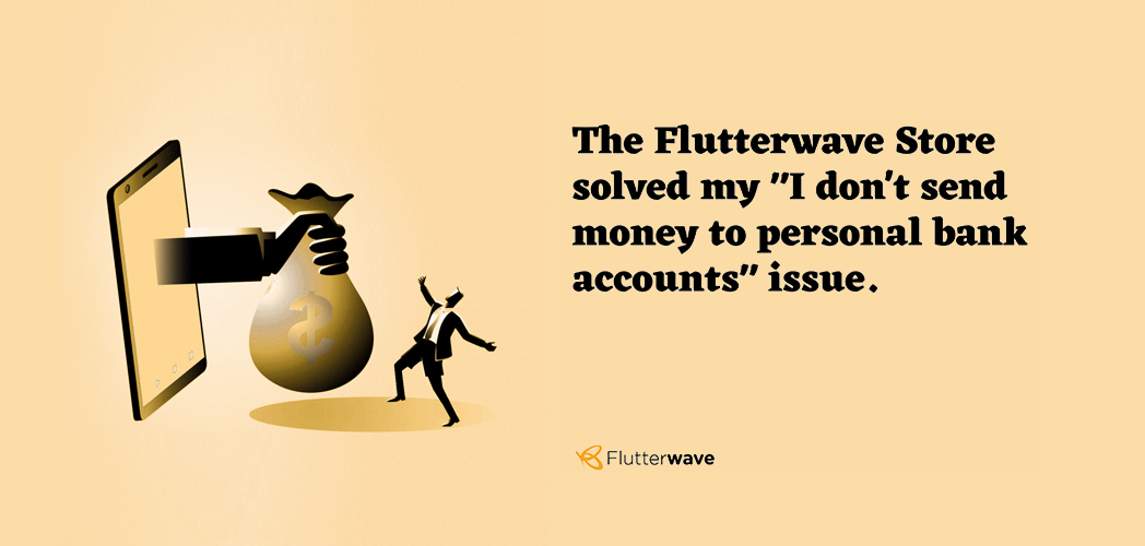 How I Use Flutterwave: Flutterwave Store as a "Corporate Bank Account"
